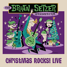 Brian Setzer Orchestra Christmas 2022 The Brian Setzer Orchestra New Concert Film 'Christmas Rocks! Live' Is Now  Available On Blu-Ray! - Brian Setzer