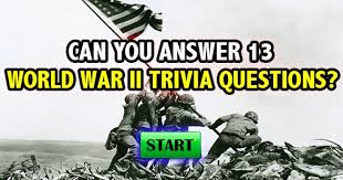 A lot of people died in the great war. Quizfreak Can You Answer 13 World War Ii Trivia Questions