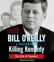 Listen Free to Killing Kennedy: The End of Camelot by Bill O'Reilly, Martin  Dugard with a Free Trial.