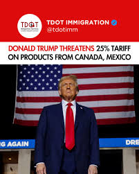TDOT IMMIGRATION. | Trump Threatens Economic Sanctions on Canada Proposed  Tariff: Donald Trump, U.S. president-elect, has threatened a 25% tariff on  all... | Instagram
