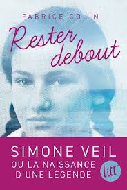 It reflected the life of the early christian martyr saint polyeuctus. Livre Rester Debout La Jeunesse De Simone Veil Fabrice Colin Albin Michel A M Romans Ados 9782226403735 Leslibraires Fr
