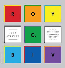 roy g biv an exceedingly surprising book about color jude