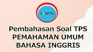 Soal tps bahasa inggris dan pembahasan. Bahas Soal Tps Ppu Bahasa Inggris Utbk Sbmptn Youtube