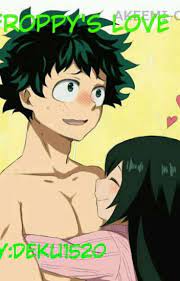 Froppy S Love Izuku X Tsuyu Deku Nii Wattpad