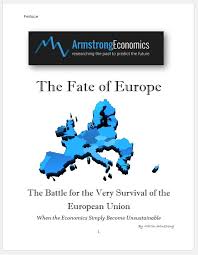 Armstrong started armstrong economics in 2007 while he was still in prison. The Fate Of Europe Armstrong Economics