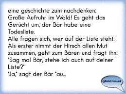 Dient der spruch zum nachdenken als gratulation, wird er vielleicht auf eine glückwunschkarte geschrieben und einem geschenk beigefügt. Eine Geschichte Zum Nachdenken Grosse Aufruhr Im Wald Es Geht Das Gerucht Um Der Bar Habe Eine Todesliste Alle Osterreichische Spruche Und Zitate