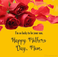 Some kids are born lucky, they get to have the best kind of. 150 Mother S Day Wishes And Messages Wishesmsg