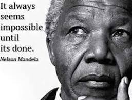 Impossible Until Its Done Nelson Mandela Nelson Mandela Quotes Mandela Quotes Nelson Mandela He was the country's first black chief executive. nelson mandela nelson mandela quotes