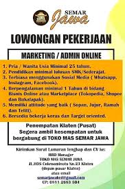 Jaga toko di tanggungharjo, grobogan kab., jawa tengah ✓ cari di antara 21.000+ lowongan kerja terbaru ✓ pekerjaan penuh waktu, sementara dan paruh . Lowongan Kerja Marketing Admin Online Di Toko Emas Semar Jawa Klaten Loker Swasta