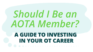 Should I Be An Aota Member A Guide To Investing In Your Ot
