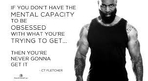 Ct Fletcher Quotes Motivation Fitness Isymfs Obsession Focus Discipline Dedication Effort Want Ct Fletcher Quotes Fitness Quotes Bodybuilding Quotes