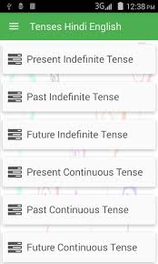 Present indefinite tense को simple present के नाम से भी जाना जाता है। Tenses Hindi English For Android Apk Download