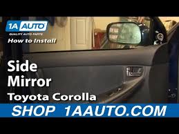 Please select your toyota corolla year. How To Replace Mirror 03 08 Toyota Corolla 1a Auto
