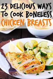 Leftovers are great on a green salad or sandwich. 23 Boneless Chicken Breast Recipes That Are Actually Delicious