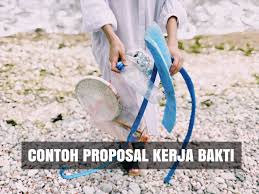 Bulan bakti gotong royong ajak masyarakat peduli lingkungan. Download Contoh Proposal Kegiatan Bakti Sosial Word Pdf