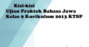 Format penelitian dari revisi terbaru dari penelitian kisi kurikulum 2013 seharusnya menjadi panduan yang baik dan akurat sesuai dengan standar anda. Kisi Kisi Ujian Praktek Bahasa Jawa Kelas 9 Kurikulum 2013 Ktsp Data Tentang Pendidikan