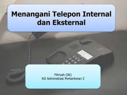 menangani telepon internal dan eksternal diperusahaan | PPT
