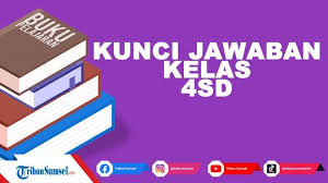 · kalimat harus jelas, singkat dan mudah diingat. Kunci Jawaban Tema 1 Kelas 4 Sd Hal 30 31 32 33 Apa Manfaat Sikap Mengutamakan Persatuan Kesatuan Tribun Sumsel
