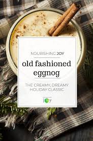 There S Nothing Like The Rich Creamy Taste Of Classic Old Fashioned Eggnog To Make It Feel Like A Holiday Our Classic R Eggnog Homemade Eggnog Eggnog Recipe