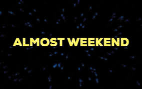 Friday is the end of the week for most people. Almost Weekend Gifs Get The Best Gif On Giphy