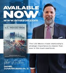 It's here! My book “Navigating the New Era of U.S.-Mexico Trade” is now  available