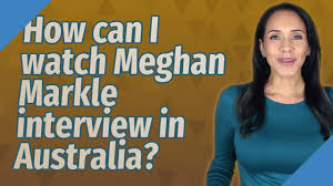 Here's how to watch it in australia. How Can I Watch Meghan Markle Interview In Australia Youtube