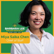 🚨 Mayor-Elect Barbara Lee Names Miya Saika Chen as Chief of Staff 🚨  Mayor-elect Barbara Lee has announced her first official appointment: Miya  Saika Chen will serve as Chief of Staff in