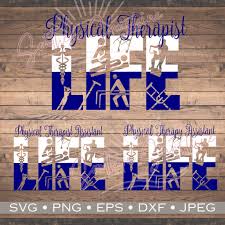 Physical Therapist Life, Physical Therapist Assistant Life PNG SVG Design