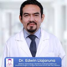Dr. Edwin Luis Llajaruna Zumaeta Ginecólogo, Lima