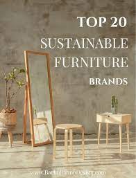Top 20 Sustainable Furniture Brands In The Uk Making A Difference Sustainable Furniture Furniture Sustainability