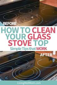 This bar keepers friend cleanser is designed not to scratch. How To Clean A Glass Stove Top The Secret That Changes Everything