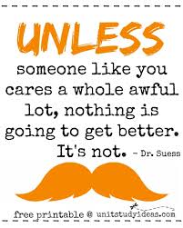 The lorax, he once explained, came out of me being angry. The Lorax Printable Quotes Quotesgram