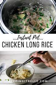 Easy Instant Pot Chicken Long Rice Recipe Chicken Long Rice Instant Pot Dinner Recipes Instant Pot Chicken