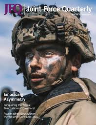 Joint Force Quarterly 101 (2nd Quarter, April 2021) > National Defense  University > Article View
