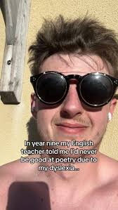 My Teacher Said Id Never Be Good at Poetry Due to Dislexia