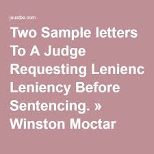 Two Sample Letters To A Judge Requesting Leniency Before Sentencing Winston Moctar Music Letter To Judge Reference Letter Character Letters