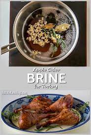 This Apple Cider Brine Recipe Is Full Of Autumn Flavors That Permeate And Moisten The Meat Making It Perfe Brine Recipe Turkey Brine Recipes Easy Meat Recipes