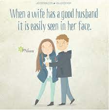 When A Wife Has A Good Husband It Is Easily Seen In Her Face. | Best Husband,  Love My Husband, I Love My Hubby
