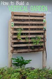 How To Build A Vertical Garden Using Pallets Vertical Garden Pallet Garden Vertical Garden Pallet