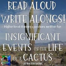 Insignificant Events In The Life Of A Cactus Read Aloud Write Along Read Aloud Book Study Life