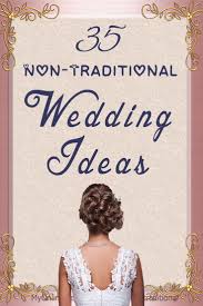 35 Nontraditional Wedding Ideas With Images Wedding Ceremony Traditions Wedding Officiant Nontraditional Wedding
