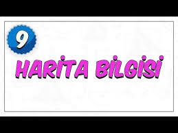 9 Sinif Cografya Harita Bilgisi Cografya Harita Sinif