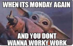 Here is a collection of my favorites. Baby Yoda Work Yoda Funny Yoda Meme Funny Picture Quotes