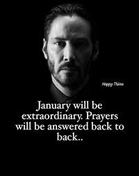 January will be extraordinary. Prayers will be answered back to back, and  blessings will overflow in abundance. This promise fills our hearts with  hope and anticipation, reminding us that a fresh start