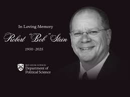 Rice Social Sciences mourns the loss of Robert “Bob” Stein, beloved  political science professor and civic leader, who passed away July 18 at  age 75. A faculty member for 46 years, Bob