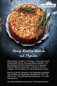 Rezept Honig Ricotta Kuchen Mit Thymian Rezepte Lebensmittel Essen Einfache Gerichte