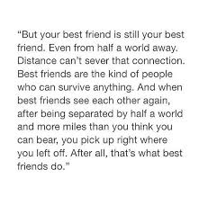 Best Friend Long Distance Long Distance Friendship Quotes Friends Quotes Internet Friends Quotes