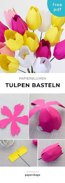 Papier Blumen Basteln Einfache Tulpen Mit Vorlage Blumen Basteln Aus Papier Papierblumen Basteln Blumen Basteln