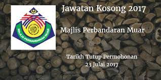 Permohonan adalah dipelawa daripada warganegara malaysia (keutamaan kepada rakyat negeri johor) yang berkelayakan untuk mengisi kekosongan jawatan kosong di majlis perbandaran muar (mp muar) sebagai: Majlis Perbandaran Muar Jawatan Kosong Mp Muar 30 Julai 2017 Periklanan Operasi Pelukis