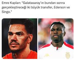 Emre Kaplan reports the next two new transfers will be Ederson and Singo :  r/galatasaray